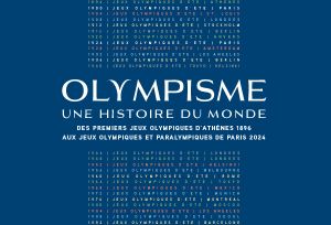 Image de présentation Olympisme, une histoire du monde