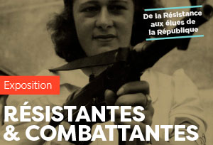 Image de présentation de l'exposition Résistantes & combattantes, de l'ombre à la lumière